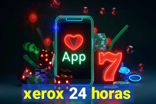 xerox 24 horas